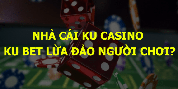 Ku Casino không truy cập để thay đổi vé cược người chơi, trừ khi tài khoản bị hack