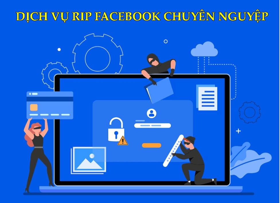 Đơn Vị Cung Cấp Dịch Vụ Rip Nick Facebook Uy Tín